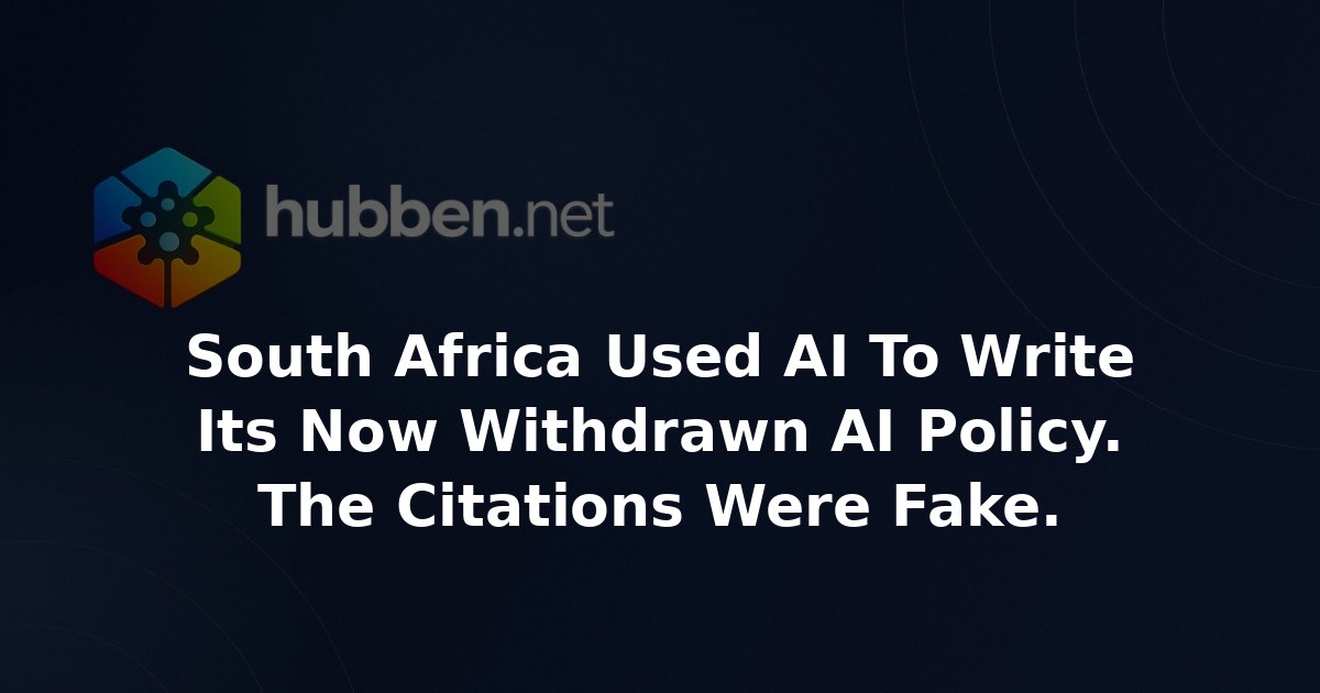 South Africa Used AI To Write Its Now Withdrawn AI Policy. The Citations Were Fake.