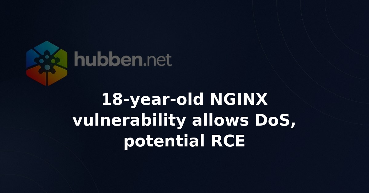 18-year-old NGINX vulnerability allows DoS, potential RCE
