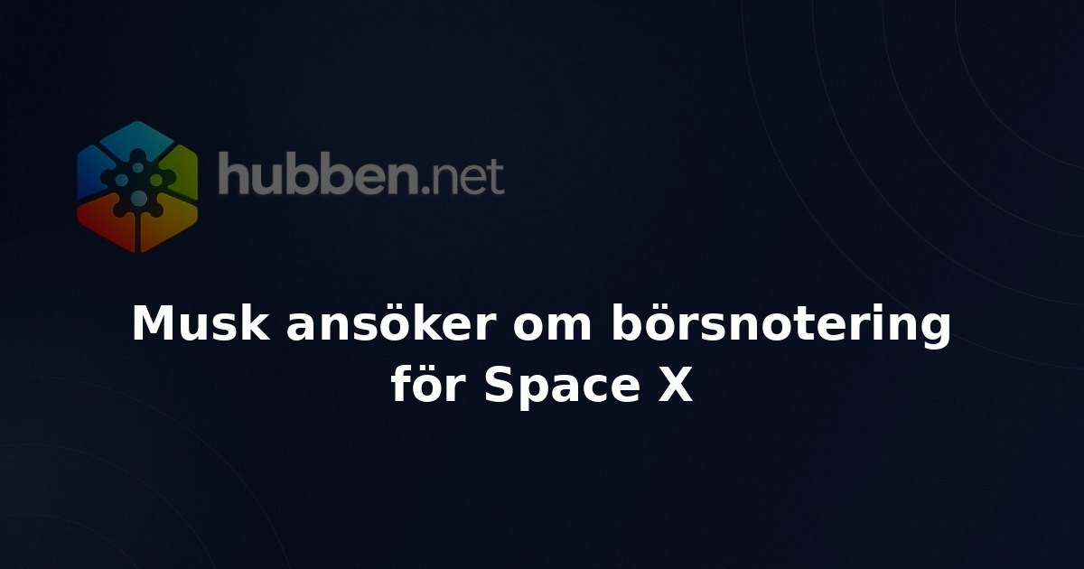 Musk ansöker om börsnotering för Space X